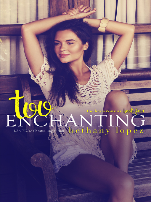 Title details for Too Enchanting by Bethany Lopez - Available